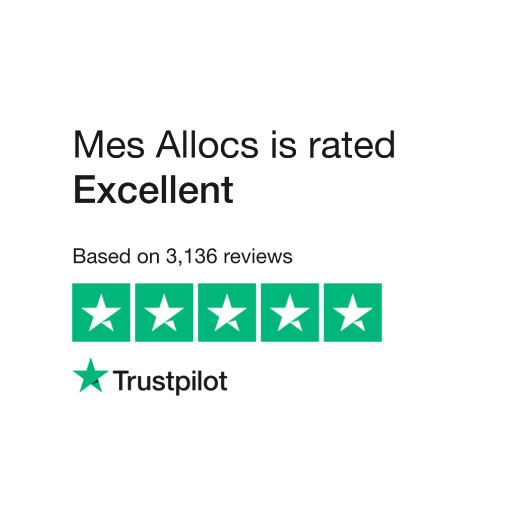 L'image montre une évaluation Excellent avec cinq étoiles vertes pour Mes Allocs basée sur 3,136 avis sur Trustpilot.