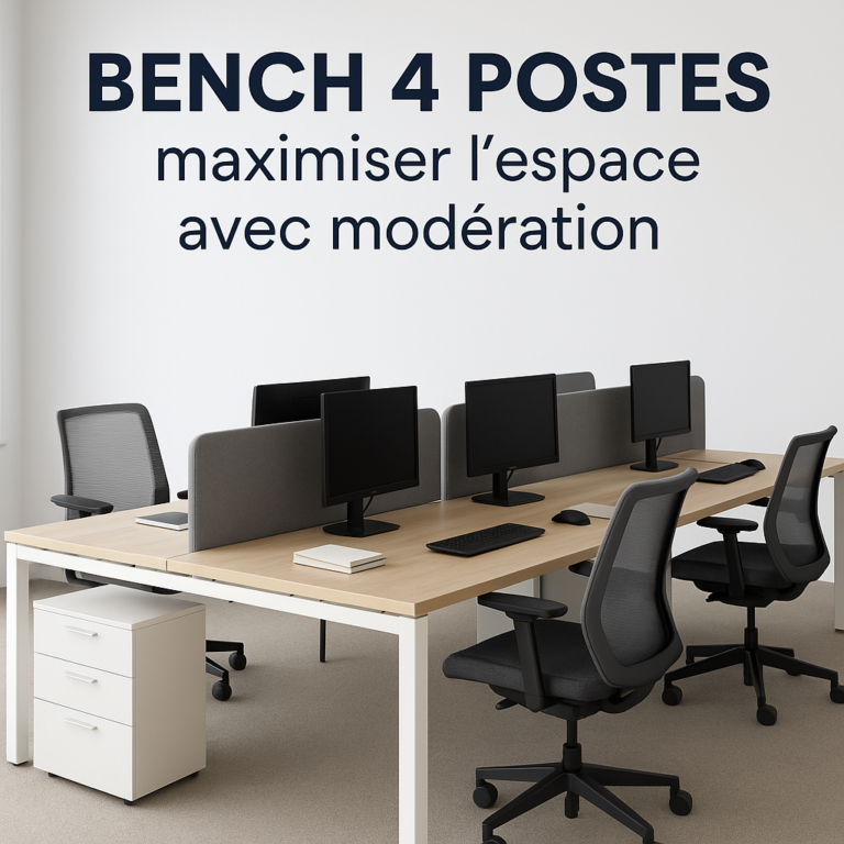 Bench 4 postes : comment maximiser l’espace de travail avec modération (et efficacité !)